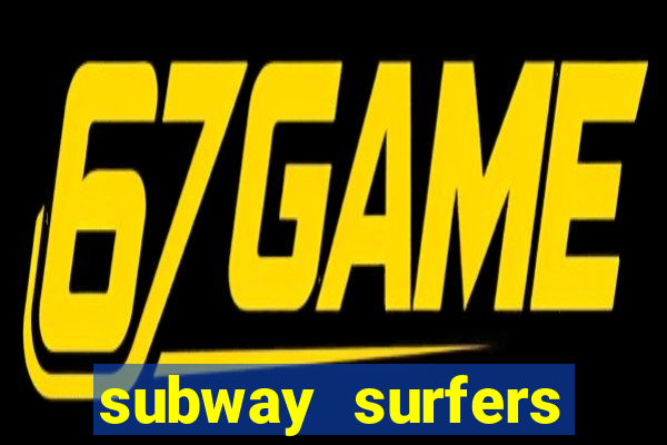 subway surfers zurich download